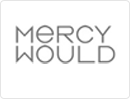 MERCY WOULD